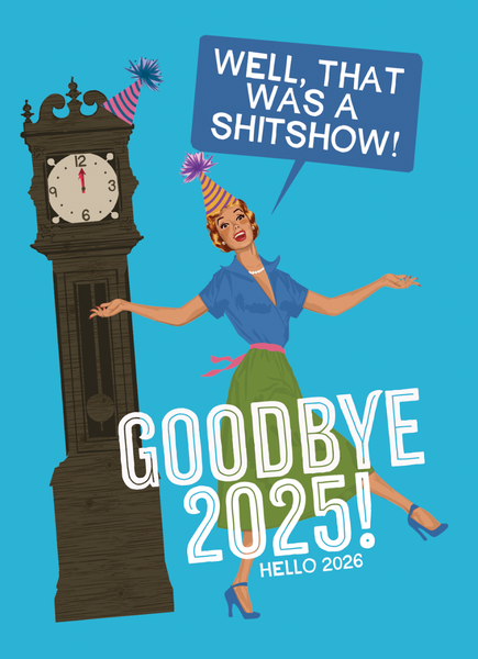 GOODBYE 2025! - Special Size Greeting Card