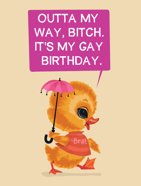 It's my Birthday Gay - Greeting Card