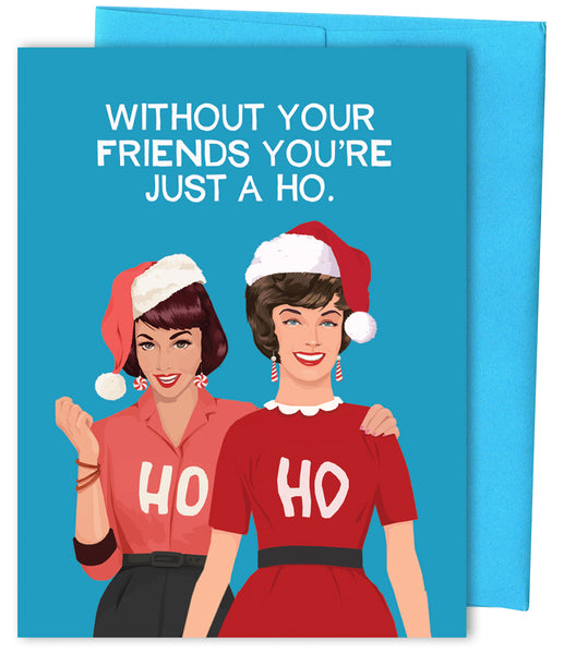 Just A Ho - Funny Friendship Christmas Card 2025 Version