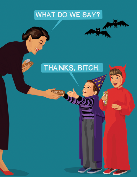 Thanks, bitch!