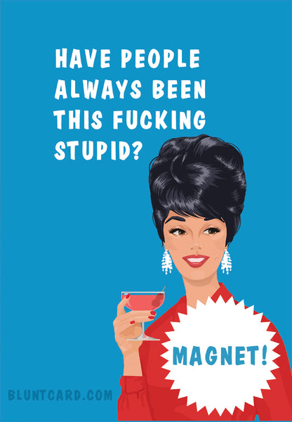 Magnet - Stupid by Ephemera magnets