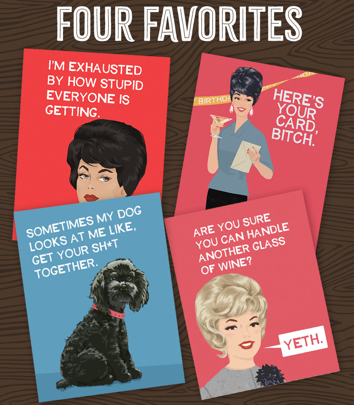 SET of FOUR favorite Cards - One B-Day, three Everyday