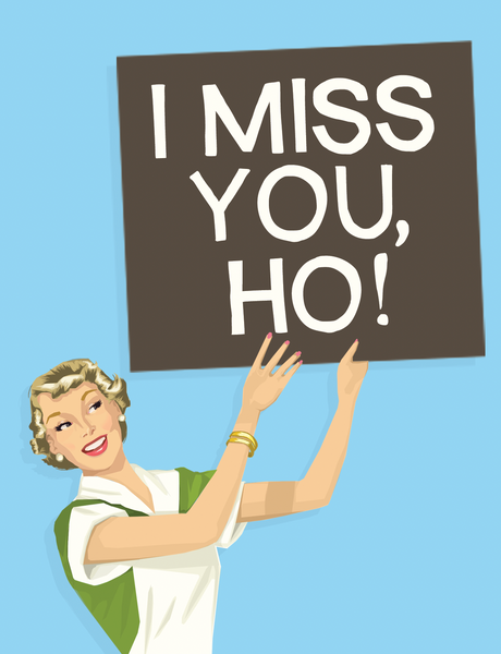 I Miss You, Ho! - Friendship Card