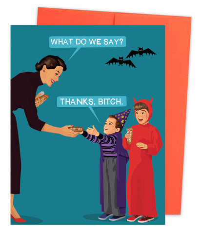 Thanks, bitch!
