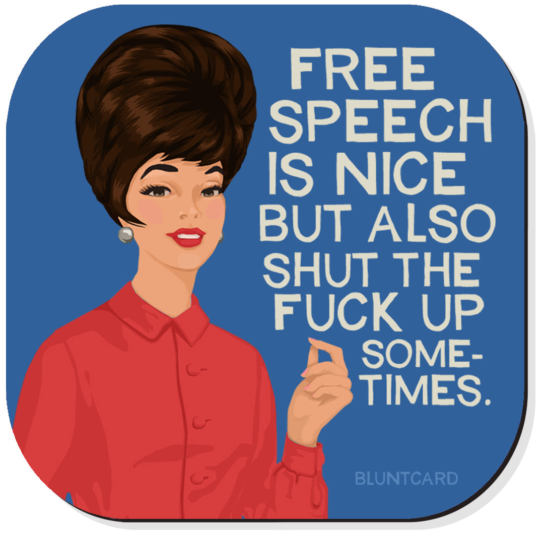 Coaster- Free Speech