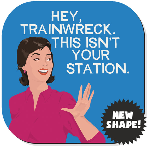 Coaster- Trainwreck
