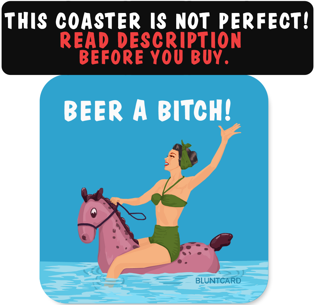 Coaster-beerabitch-Imperfect Product