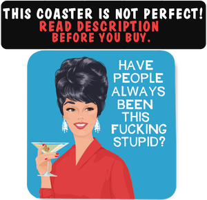 Coaster-Stupid-Imperfect Product