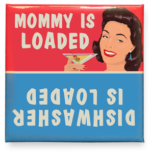 Magnet - Mommy is Loaded