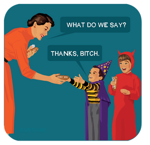 Coaster- Thanks, bitch.