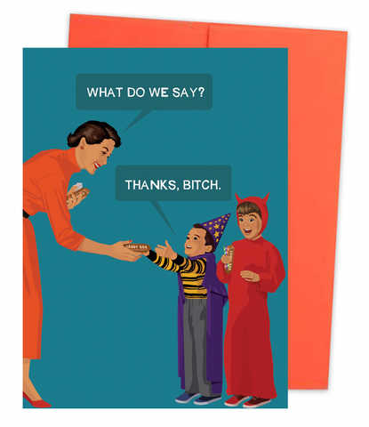 Thanks, bitch!